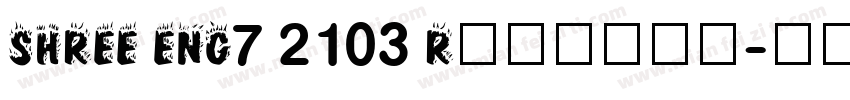 SHREE ENG7 2103 Regular字体转换